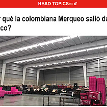 Por qu la colombiana Merqueo sali de Mxico?